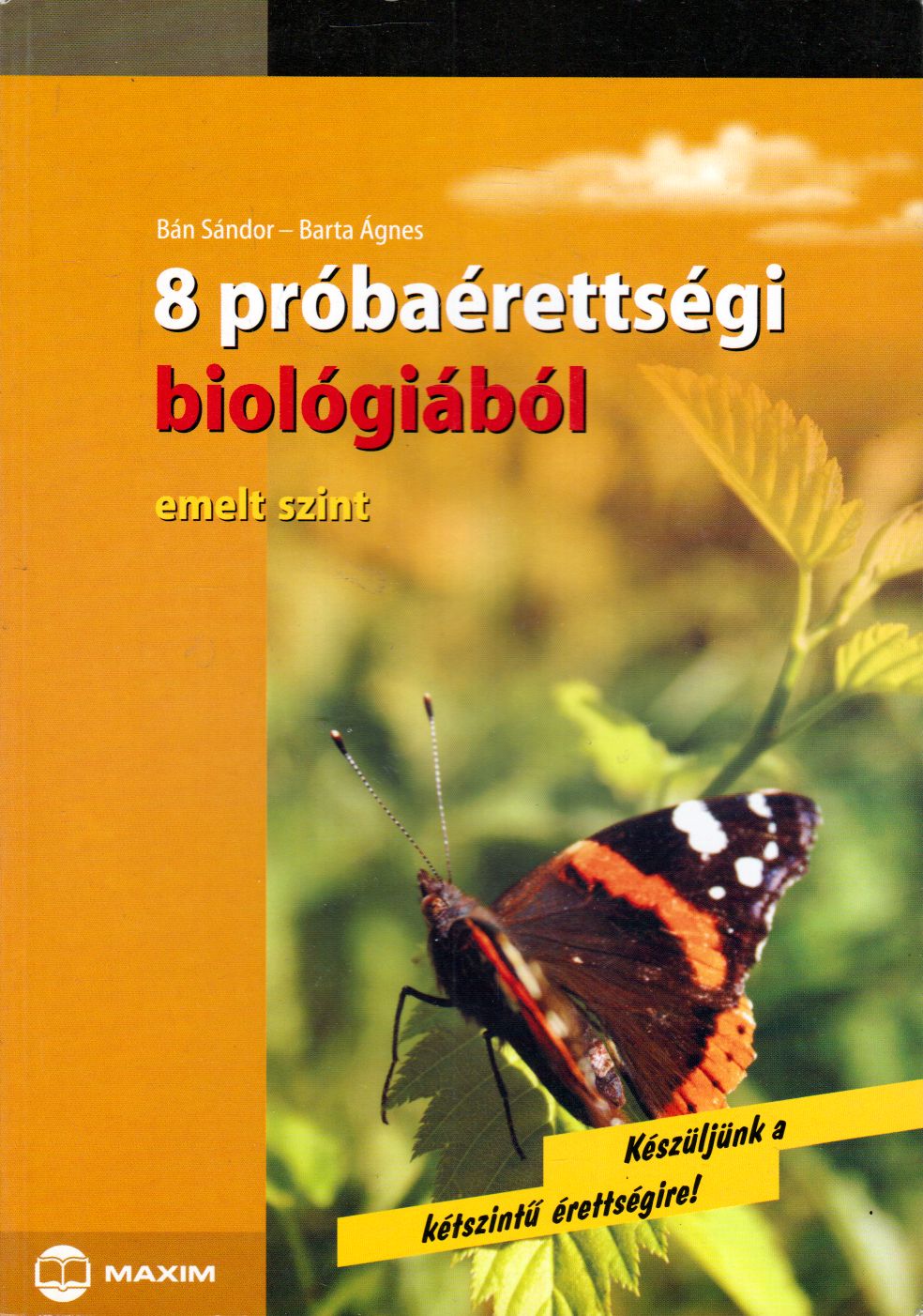 BÁN SÁNDOR,BARTA ÁGNES - 8 próbaérettségi biológiából