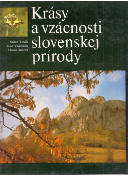 Milan Tesák, Ivan Voloscuk, Dusan Janota - Krásy a vzácnosti slovenskej prírody Milan Tesák, Ivan Voloscuk, Dusan Janota - Krásy a vzácnosti slovenskej prírody, null 1989 antikvár könyv