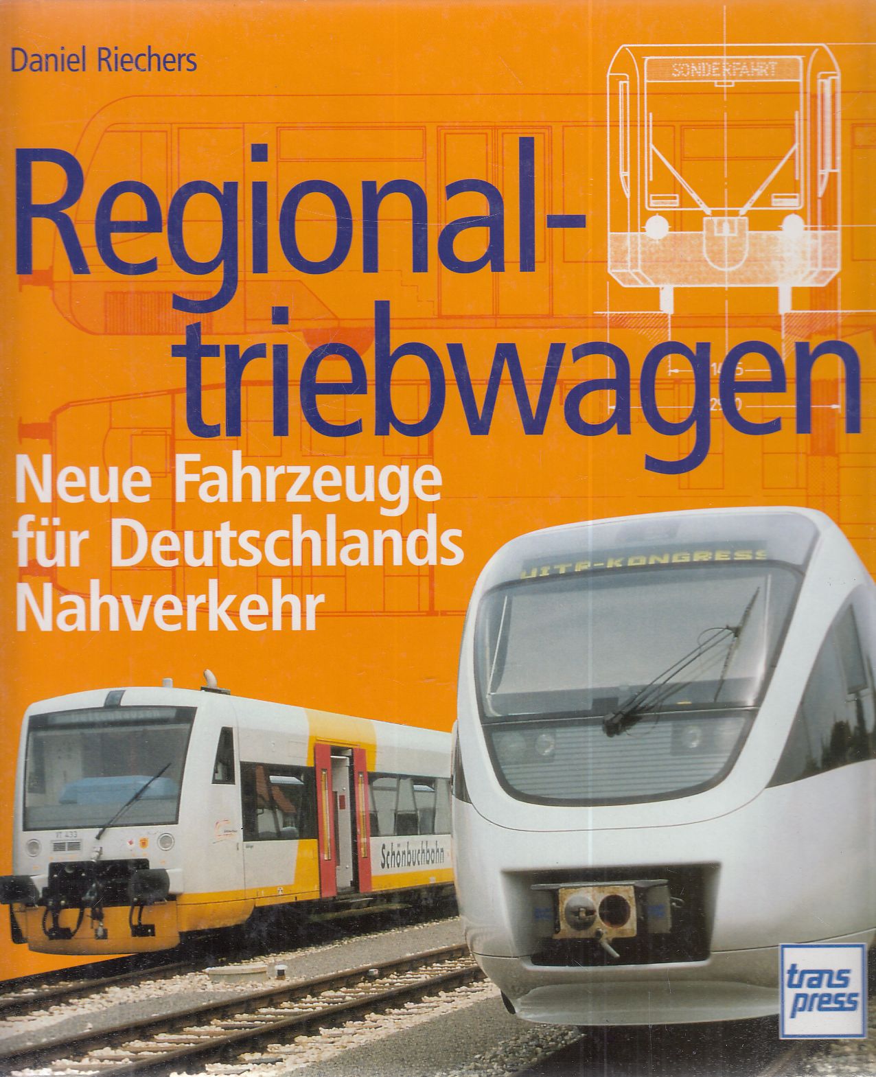 Daniel Riechers - Regionaltriebwagen Daniel Riechers - Regionaltriebwagen, Stuttgart 1998 antikvár könyv