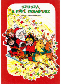 Mentovics Éva, GYARMATHY ILDIKÓ - Szusza, a kópé krampusz Mentovics Éva, GYARMATHY ILDIKÓ - Szusza, a kópé krampusz, null Ismeretlen antikvár könyv