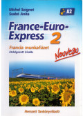 Michel Soignet ,Szabó Anita - France-Euro-Express 2 Nouveau Francia munkafüzet