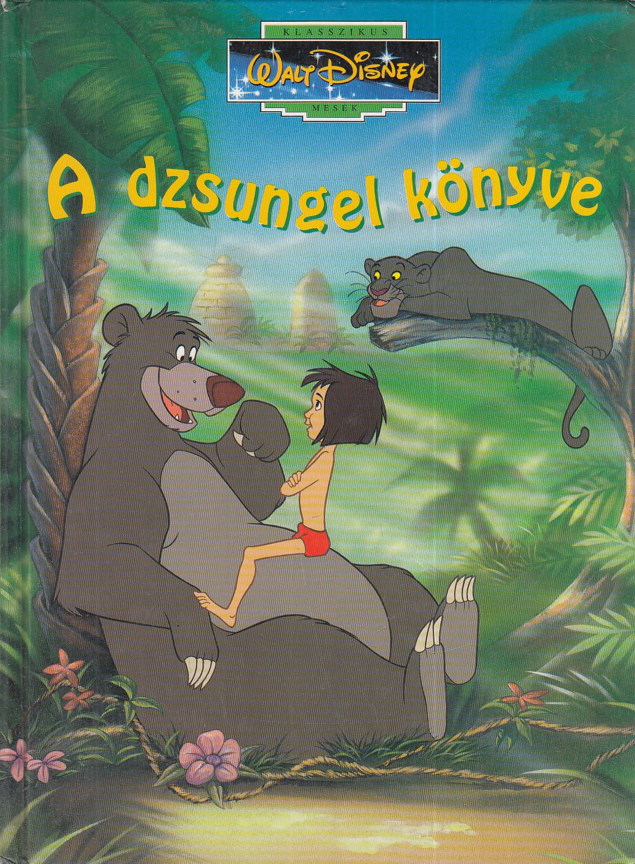 Walt Disney - A dzsungel könyve Walt Disney - A dzsungel könyve, Budapest 2006 antikvár könyv