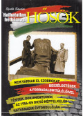 Szabó Sándor - Halhatatlan hétköznapi hősök