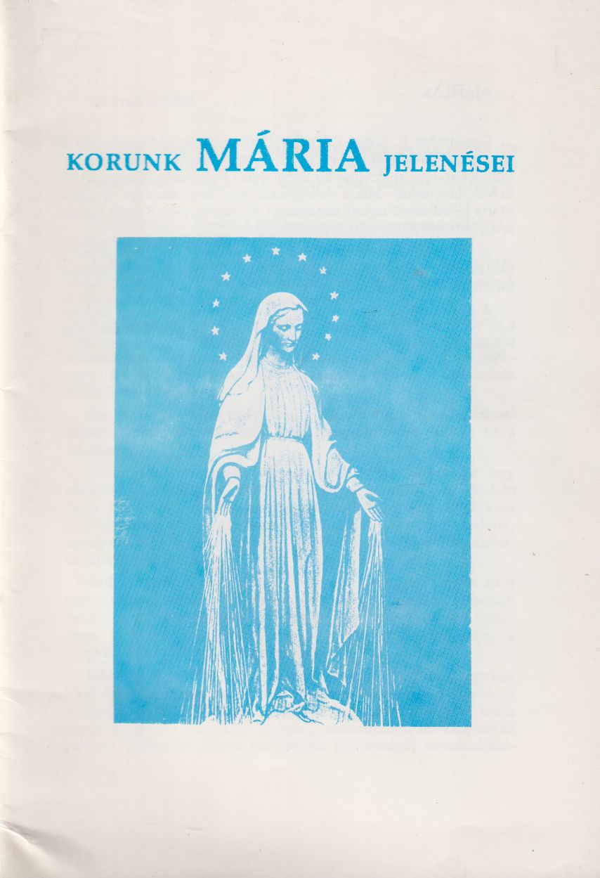 null - Korunk Mária jelenései null - Korunk Mária jelenései, null Ismeretlen antikvár könyv
