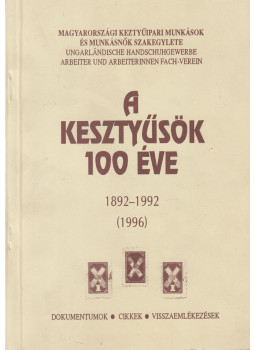 Oroszi István (szerk.) - A kesztyűsök 100 éve Oroszi István (szerk.) - A kesztyűsök 100 éve, null 0 antikvár könyv