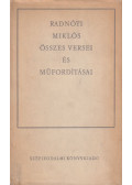 Radnóti Miklós - Radnóti Miklós összes versei és műfordításai