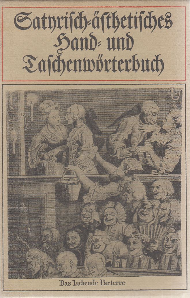 Johann Friedrich Schütze - Satirisch-ästhetisches Hand- und Taschenwörterbuch (reprint) Johann Friedrich Schütze - Satirisch-ästhetisches Hand- und Taschenwörterbuch (reprint), Berlin 0 antikvár könyv