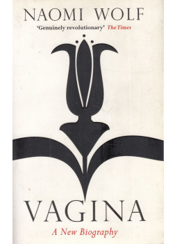 Naomi Wolf - Vagina Naomi Wolf - Vagina, London 2013 antikvár könyv