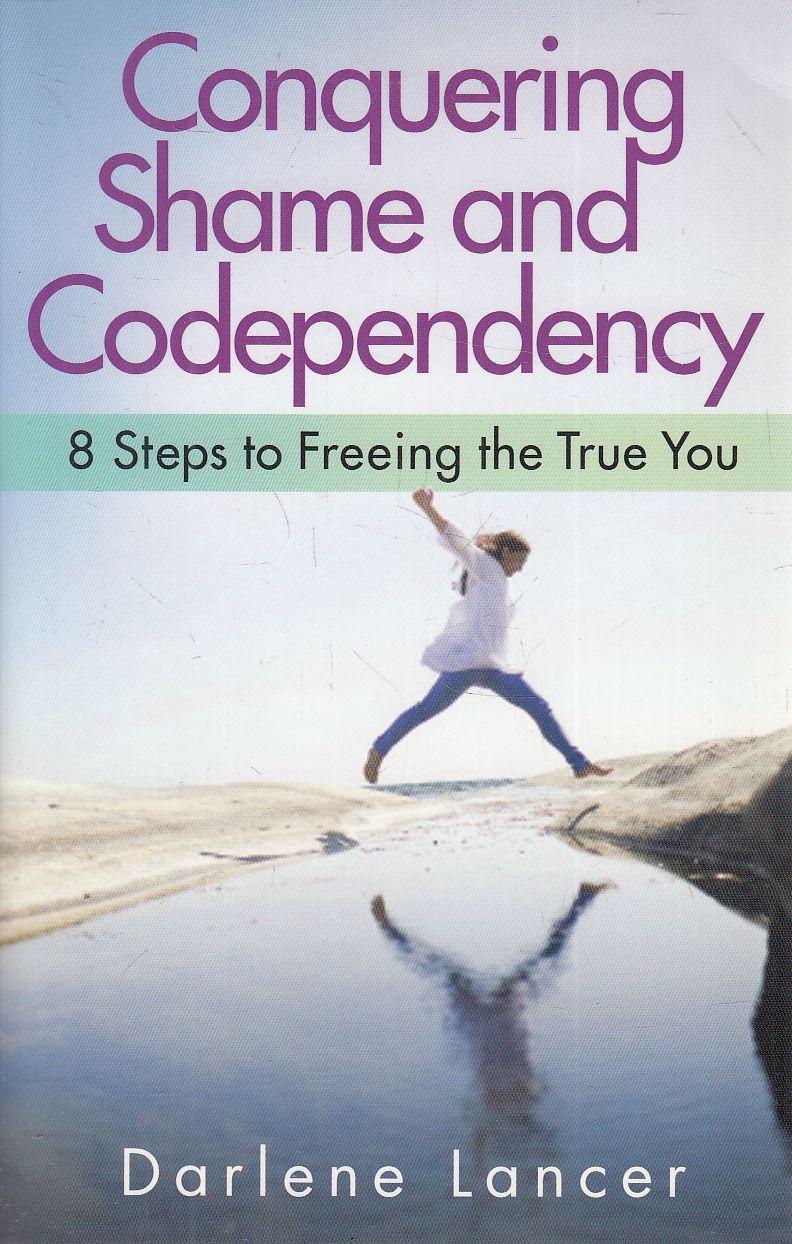 Darlene Lancer - Conquering Shame and Codependency Darlene Lancer - Conquering Shame and Codependency, Center City 2014 antikvár könyv