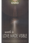 Osho - Work is Love Made Visible