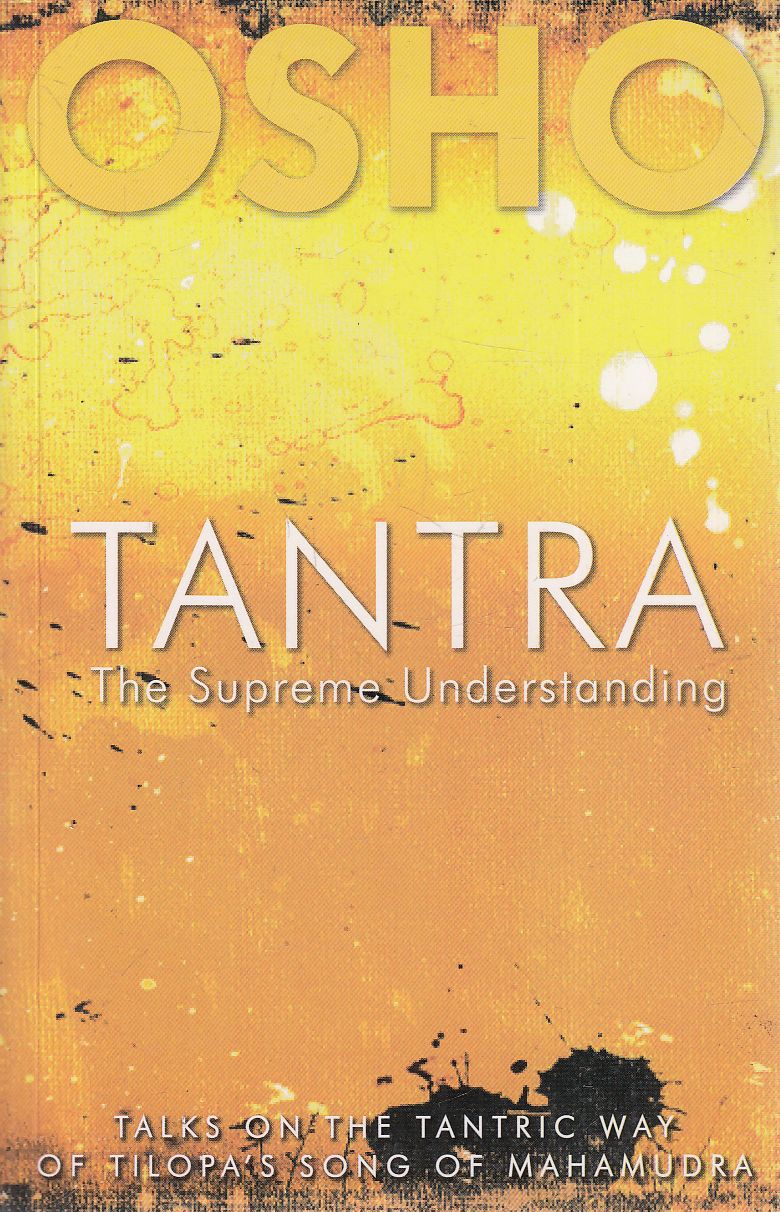 Osho - Tantra - The Supreme Understanding Osho - Tantra - The Supreme Understanding, New Delhi 2010 antikvár könyv