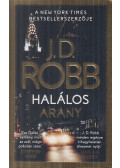 J. D. Robb - Halálos arany
