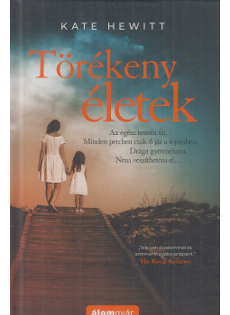 Kate Hewitt - Törékeny életek Kate Hewitt - Törékeny életek, Budapest 2021 antikvár könyv