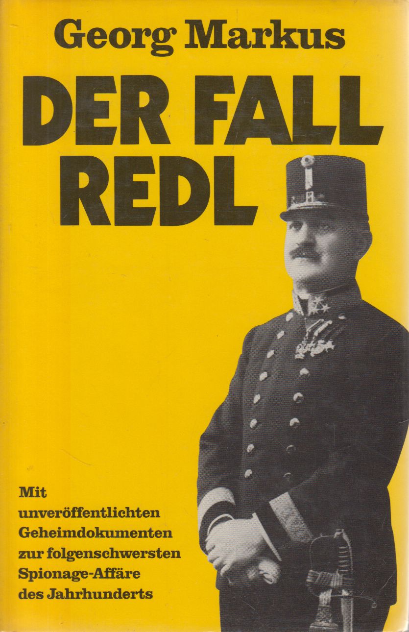 Markus, Georg - Der Fall Redl Markus, Georg - Der Fall Redl, Wien 1984 antikvár könyv