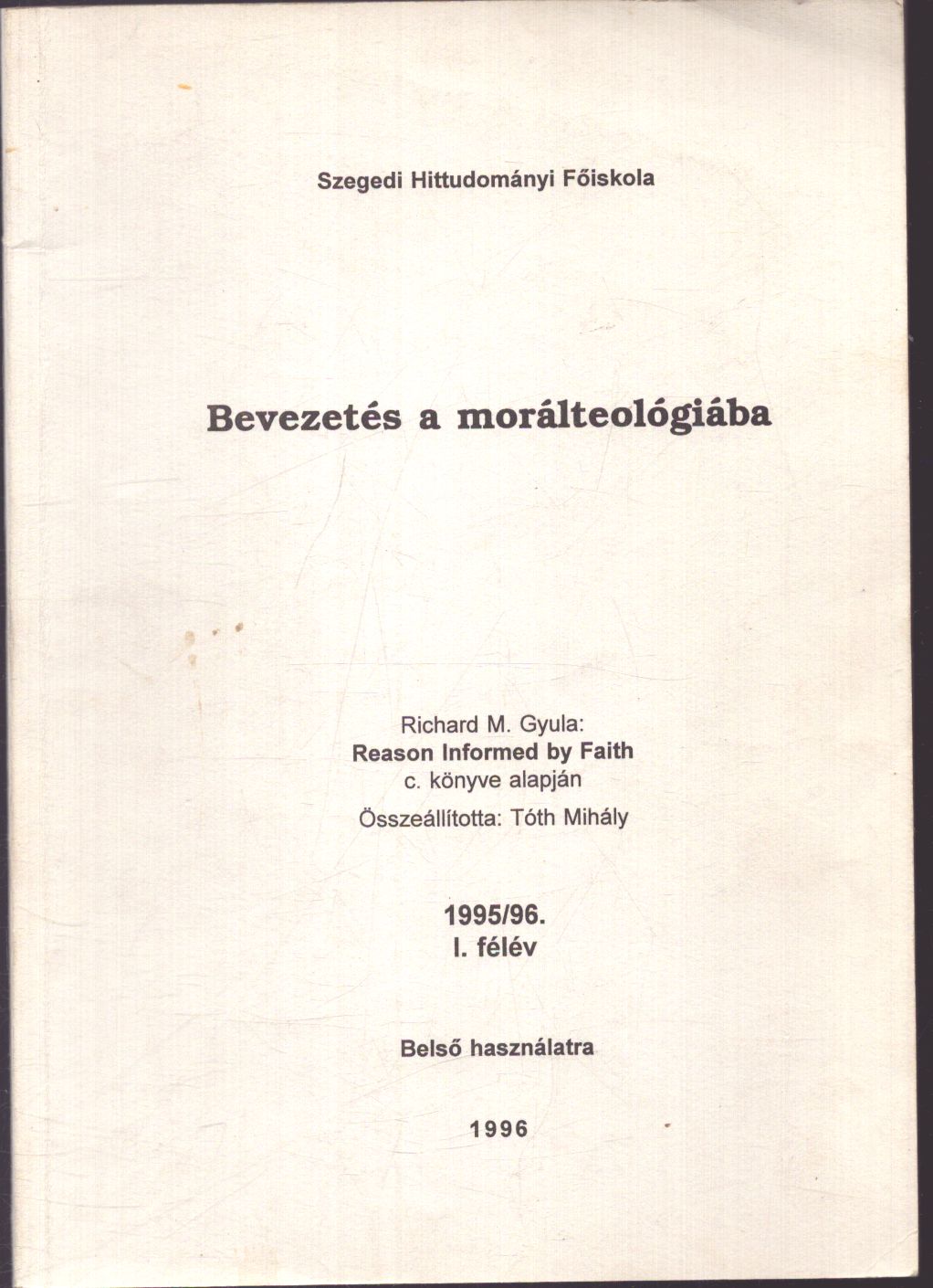 Tóth Mihály - Bevezetés a morálteológiába Tóth Mihály - Bevezetés a morálteológiába, null 1996 antikvár könyv