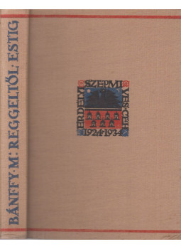 Gróf Bánffy Miklós - Reggeltől estig Gróf Bánffy Miklós - Reggeltől estig, Kolozsvár 1934 antikvár könyv