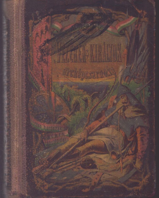 Batizfalvi István - Magyar vezérek és királyok arczképcsarnoka Batizfalvi István - Magyar vezérek és királyok arczképcsarnoka, null 1875 antikvár könyv