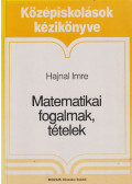 Hajnal Imre - Matematikai fogalmak, tételek