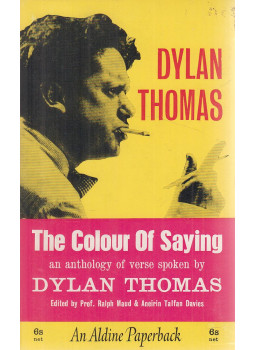 Dylan Thomas - The Colour of Saying Dylan Thomas - The Colour of Saying, London 1965 antikvár könyv