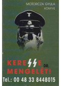 Dr. Motorcza Gyula - KereSSe Dr. Mengelét! (dedikált)