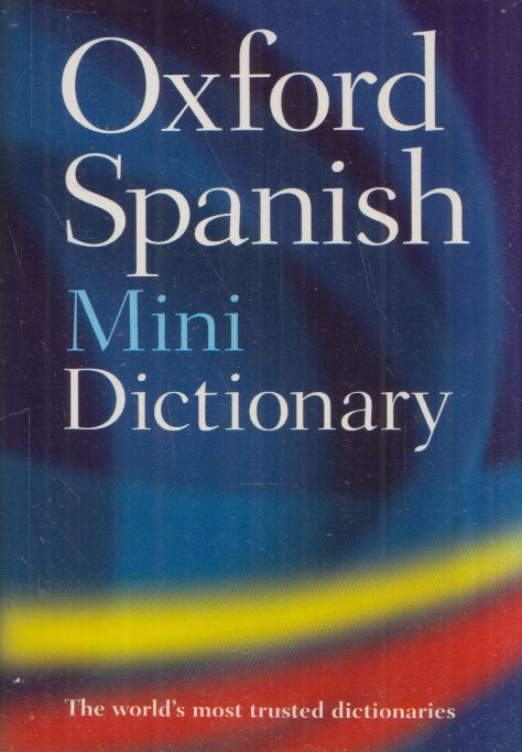 - Oxford Spanish Mini Dictionary / Diccionario Oxford Mini - Oxford Spanish Mini Dictionary / Diccionario Oxford Mini, Oxford 2008 antikvár könyv