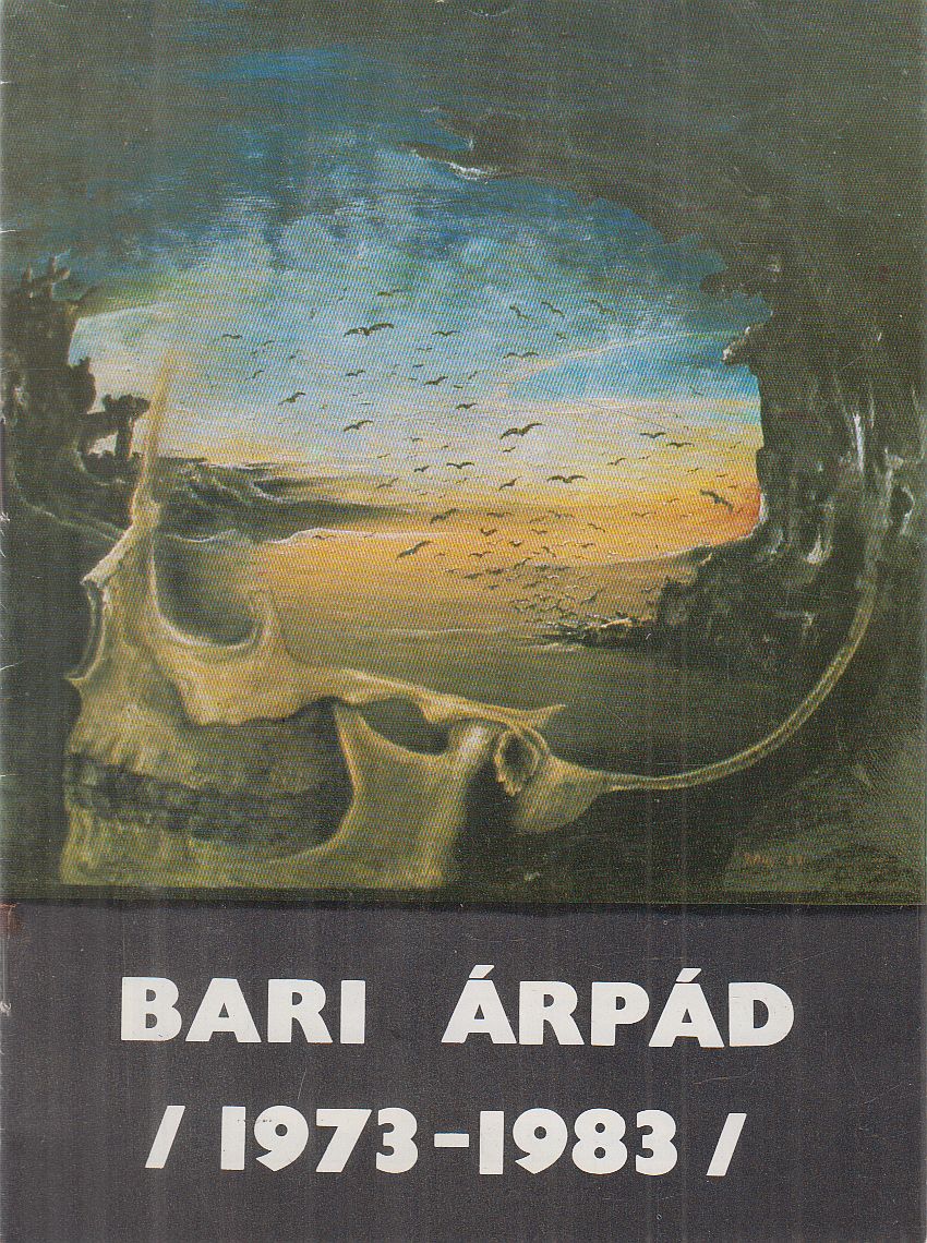 Baranyi Ferenc - Bari Árpád (1973-1983) Baranyi Ferenc - Bari Árpád (1973-1983), null 0 antikvár könyv
