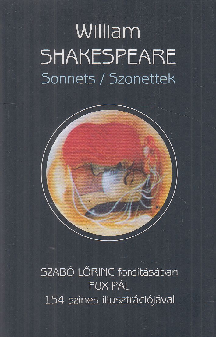 William Shakespeare - Sonnets / Szonettek William Shakespeare - Sonnets / Szonettek, Budapest 2009 antikvár könyv