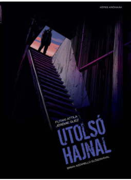 Futaki Attila , Jérémie Guez - Utolsó hajnal Futaki Attila , Jérémie Guez - Utolsó hajnal, null 2026 antikvár könyv