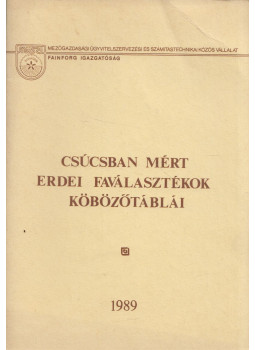 - Csúcsban mért erdei faválasztékok köbözőtáblái - Csúcsban mért erdei faválasztékok köbözőtáblái, Budapest 1989 antikvár könyv
