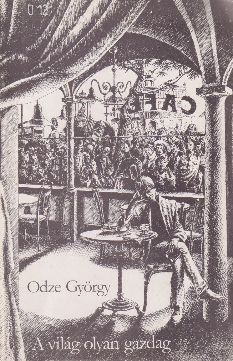 Odze György - A világ olyan gazdag