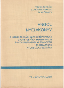 Donga György, Radványi Tamás - Angol nyelvkönyv Donga György, Radványi Tamás - Angol nyelvkönyv, Budapest 1970 antikvár könyv