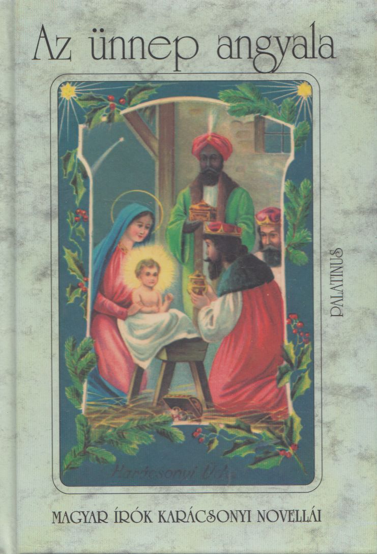 Gimes Katalin (szerk.), Kőrössi P. József, Háy János - Az ünnep angyala Gimes Katalin (szerk.), Kőrössi P. József, Háy János - Az ünnep angyala, Budapest 1999 antikvár könyv