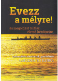 Vereb István - Evezz a mélyre! és megoldást találsz életed kérdéseire