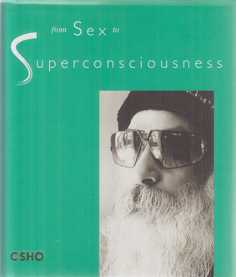 Osho - From Sex to Superconsciousness Osho - From Sex to Superconsciousness, Pune 2009 antikvár könyv