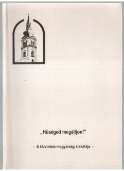 Szilágyi Ferenc - "Hűséged megálljon!" Szilágyi Ferenc - "Hűséged megálljon!", null 2006 antikvár könyv