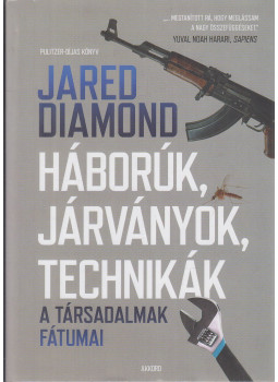 Jared Diamond - Háborúk, járványok, technikák Jared Diamond - Háborúk, járványok, technikák, Budapest 2019 antikvár könyv