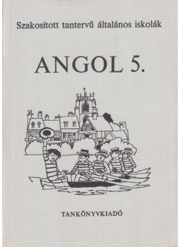 Botos Tiborné Dr., Horváth József, Kozéki Béláné, Stephanides Éva, Dr. Világi Gyuláné - Angol 5. Botos Tiborné Dr., Horváth József, Kozéki Béláné, Stephanides Éva, Dr. Világi Gyuláné - Angol 5., Budapest 1981 antikvár könyv