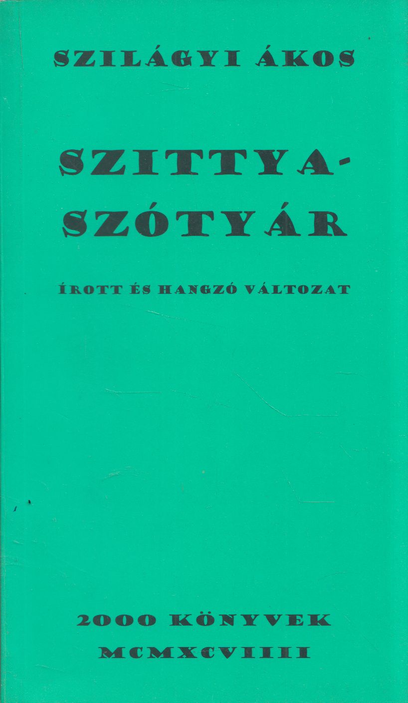 Szilágyi Ákos - Szittya-szótár (dedikált)