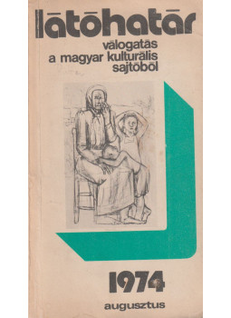 Szabolcsi Miklós (szerk.) - Látóhatár 1974. augusztus Szabolcsi Miklós (szerk.) - Látóhatár 1974. augusztus, Budapest 1974 antikvár könyv