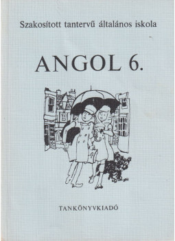 Horváth József, Kozéki Béláné, Stephanides Éva, Dr. Világi Gyuláné - Angol 6. Horváth József, Kozéki Béláné, Stephanides Éva, Dr. Világi Gyuláné - Angol 6., Budapest 1979 antikvár könyv