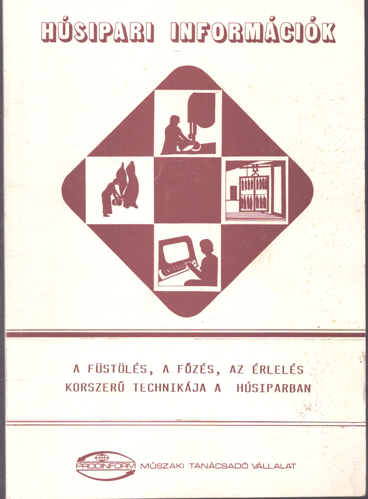 Elmont Gábor (szerk.) - A füstölés, a főzés, az érlelés korszerű tecnikája a húsiparban Elmont Gábor (szerk.) - A füstölés, a főzés, az érlelés korszerű tecnikája a húsiparban, null 1989 antikvár könyv