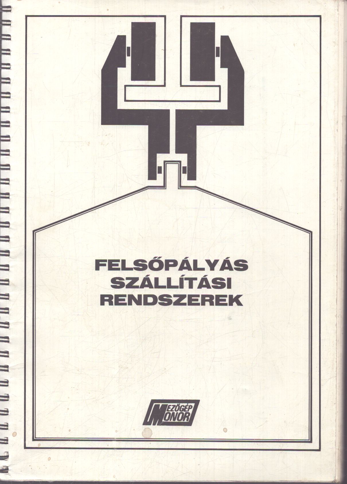 null - Felsőpályás szállítási rendszerek null - Felsőpályás szállítási rendszerek, Monor 1988 antikvár könyv