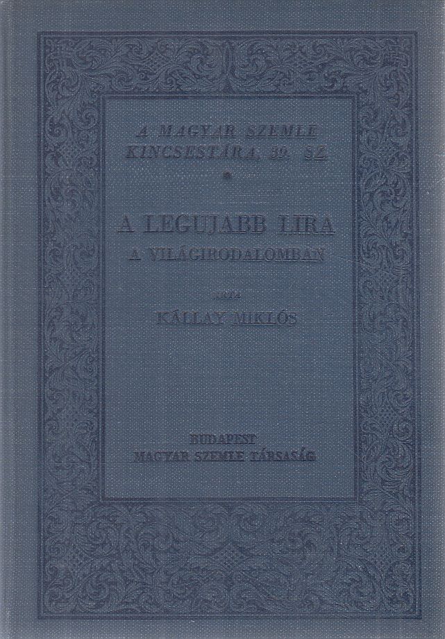 Kállay Miklós - A legujabb lira a világirodalomban Kállay Miklós - A legujabb lira a világirodalomban, Budapest 0 antikvár könyv