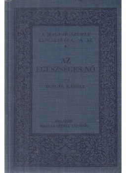 Burger Károly - Az egészséges nő, Budapest 1930 antikvár könyv
