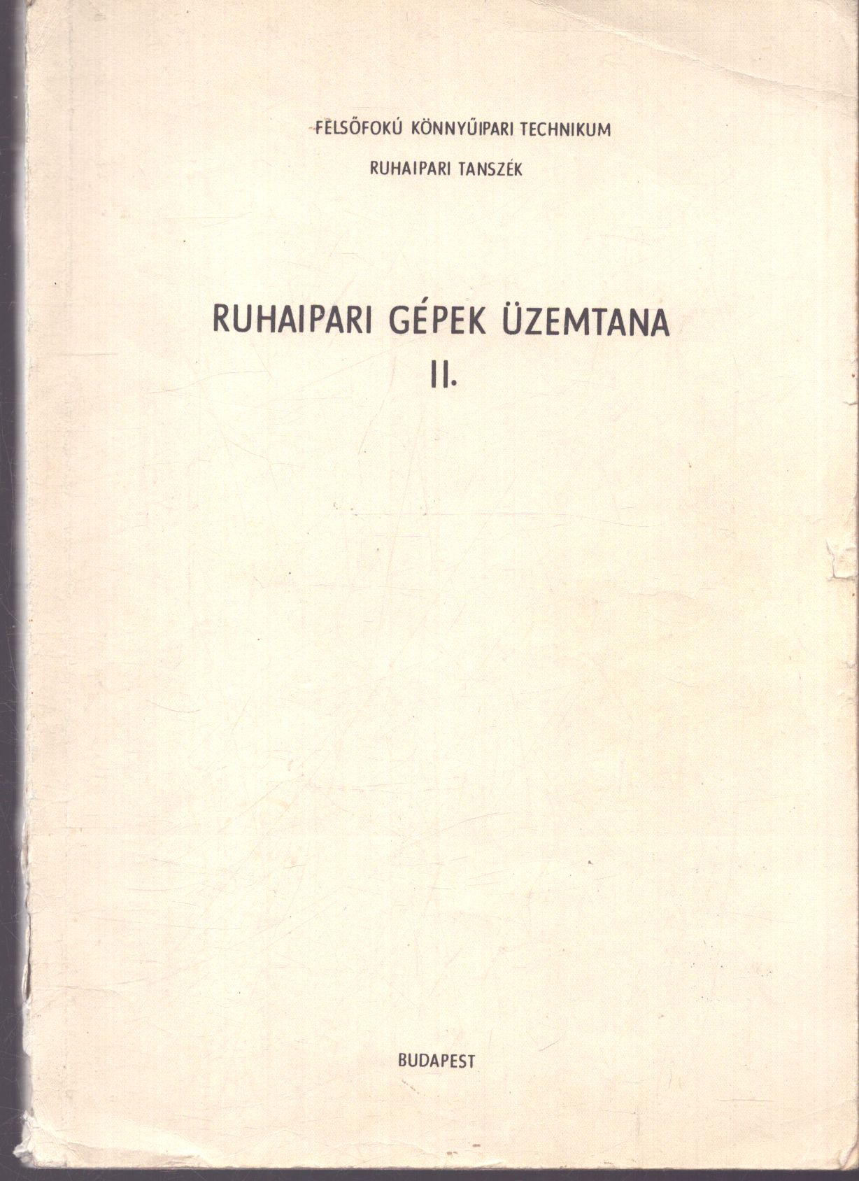 Németh Endre, Bődi Béla - Ruhaipari gépek üzemtana II., null 1976 antikvár könyv