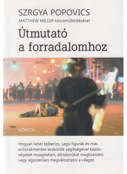 Szrgya Popovics - Útmutató a forradalomhoz Szrgya Popovics - Útmutató a forradalomhoz, Budapest 2017 antikvár könyv