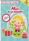  - Mici és az ünnepek
