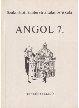 Varga László, Horváth József, Forintos Kálmánné - Angol 7. Varga László, Horváth József, Forintos Kálmánné - Angol 7., Budapest 1982 antikvár könyv