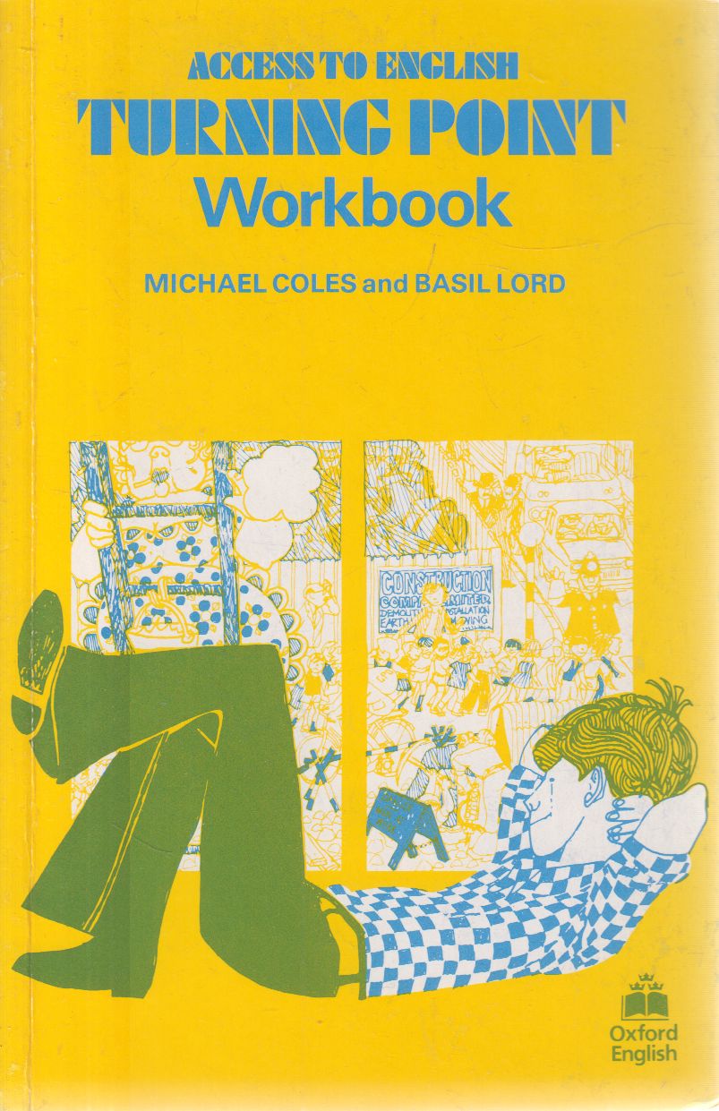 Michael Coles, Basil Lord - Acces to English - Turning Point Workbook Michael Coles, Basil Lord - Acces to English - Turning Point Workbook, Oxford 0 antikvár könyv