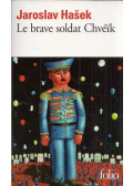 Jaroslav Hasek - Le brave soldat Chvéik